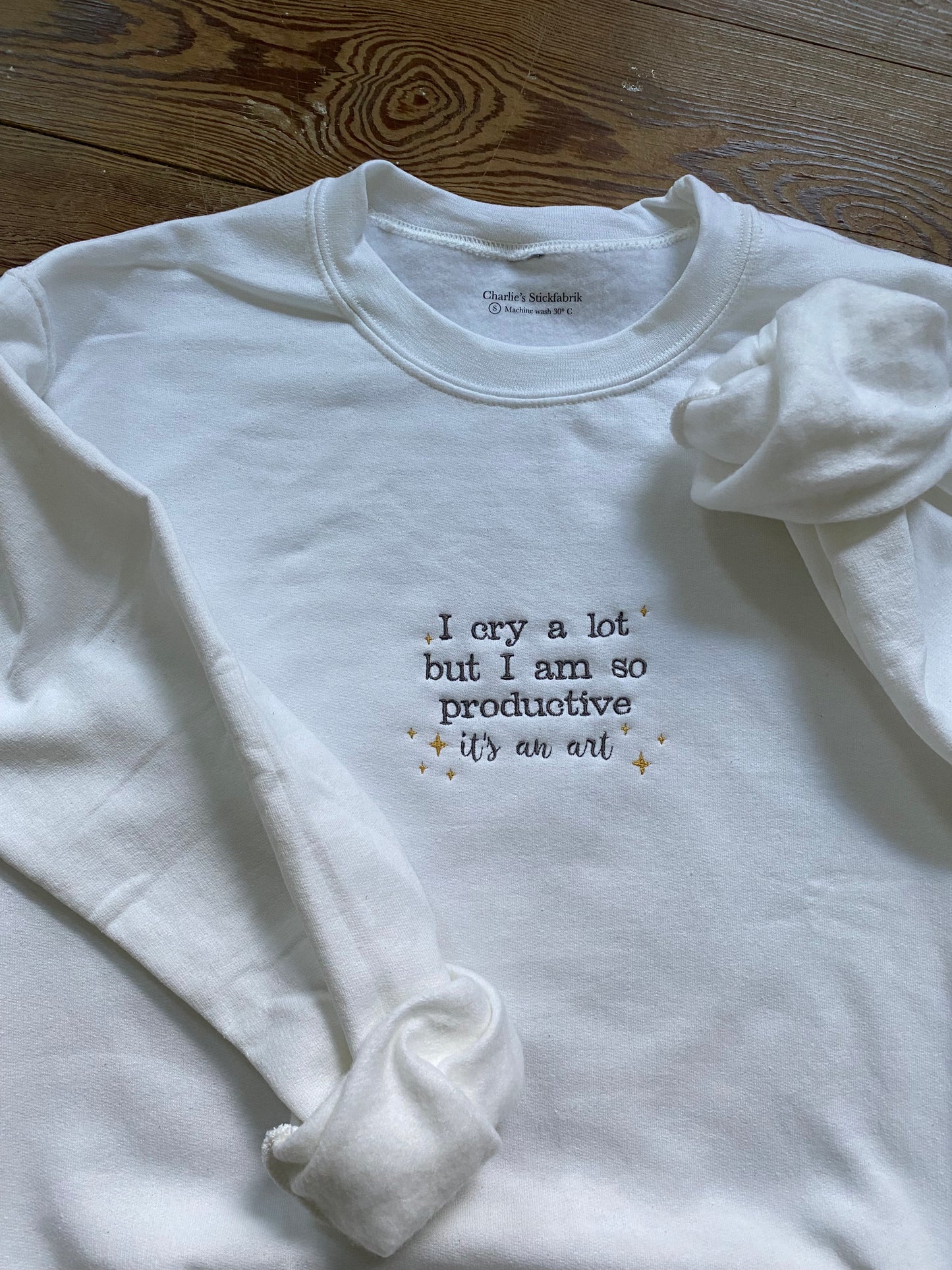 I cry a lot but I am so productive | Crewneck | Ready to Ship