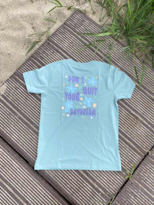 Don't quit your Daydream T-Shirt | Backprint